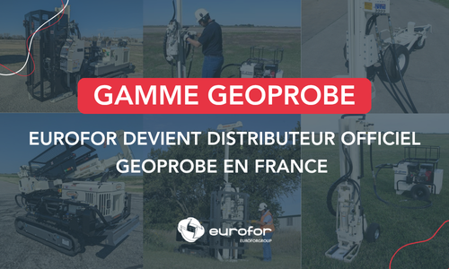 Eurofor devient distributeur officiel Geoprobe en France : la révolution du Direct Push est en marche
